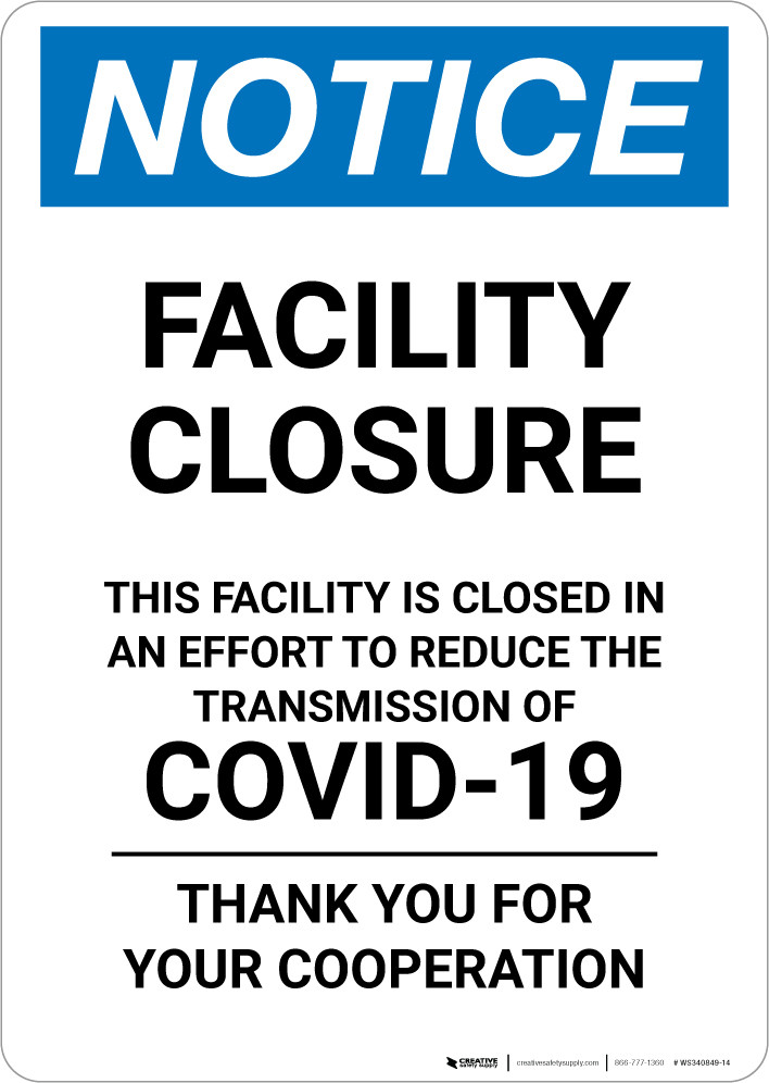 Notice: Facility Closure - In Effort to Reduce Transmission of COVID-19 ...