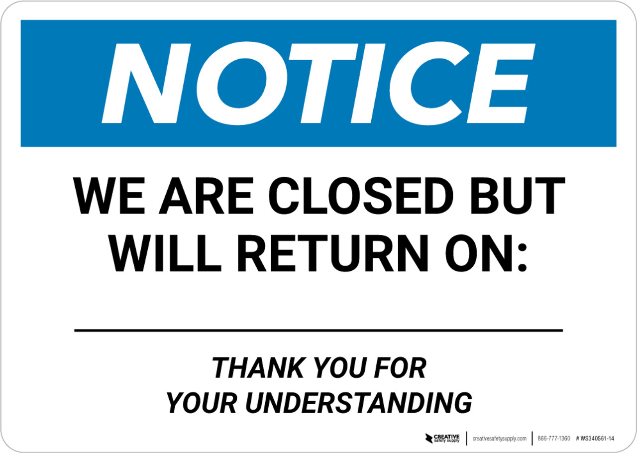 Notice We Are Closed But Will Return On Thank You for Your