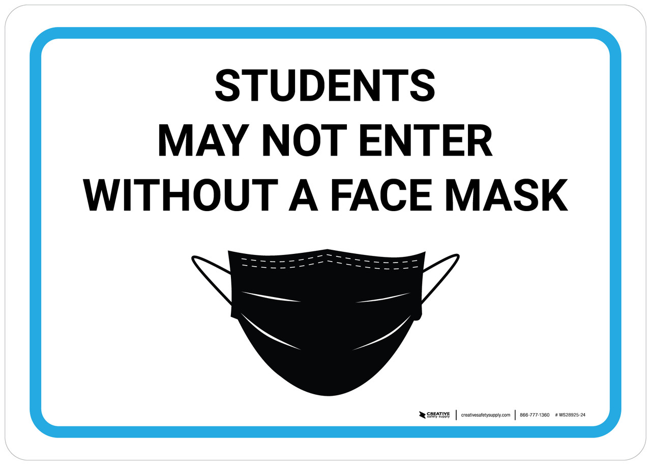 Students May Not Enter Without A Face Mask With Icon Landscape Wall Sign 5s Today