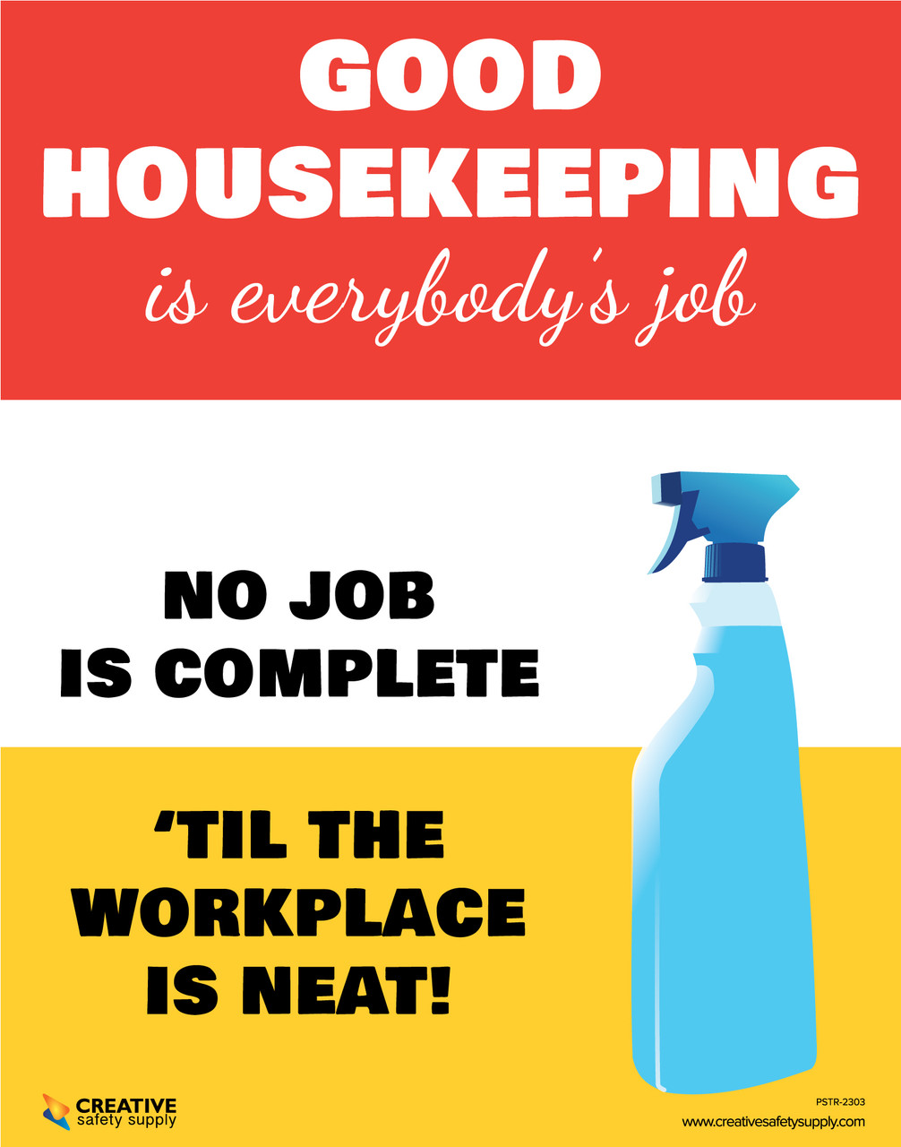 Good Housekeeping - No Job is Complete 'Til the Workplace is Neat - Poster