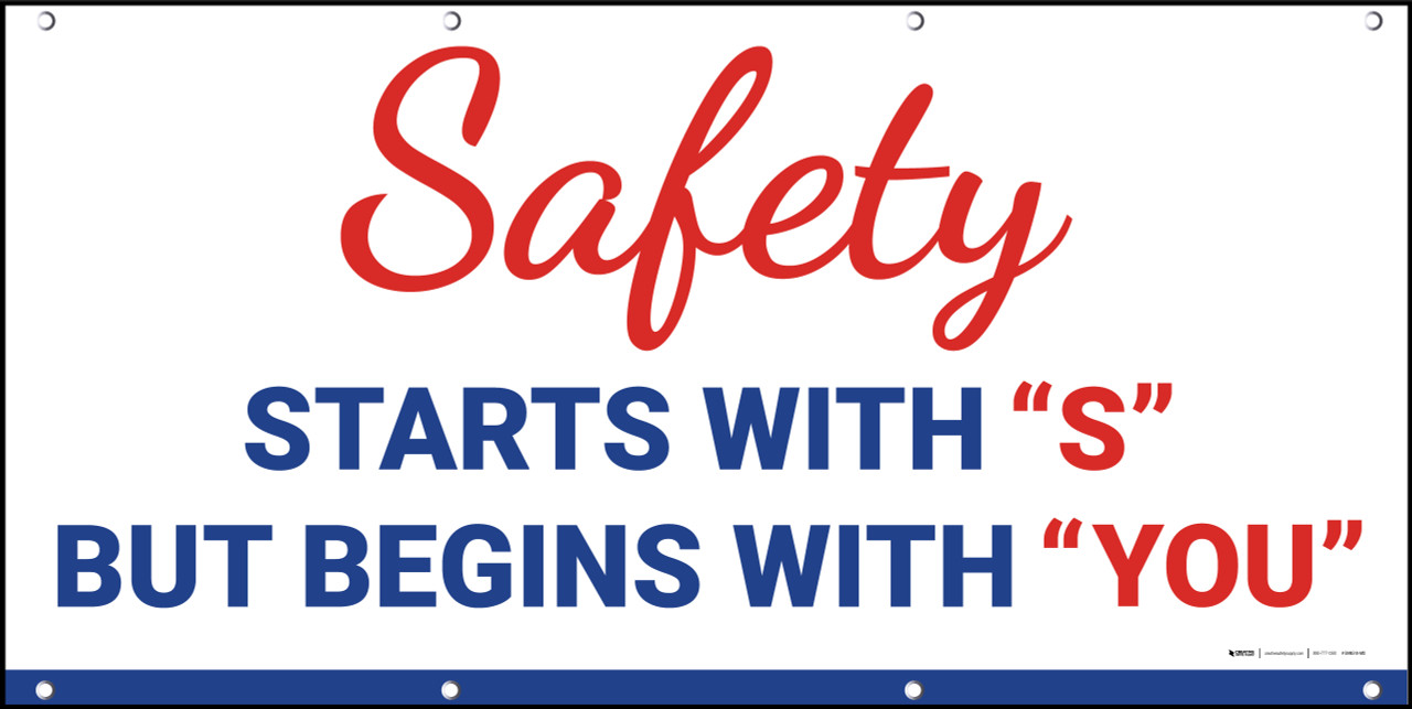 Safety Starts with "S" but Begins with "You" Banner