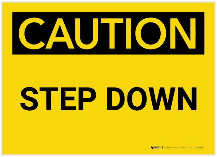 Step Down Label Caution: Step Down - Label
