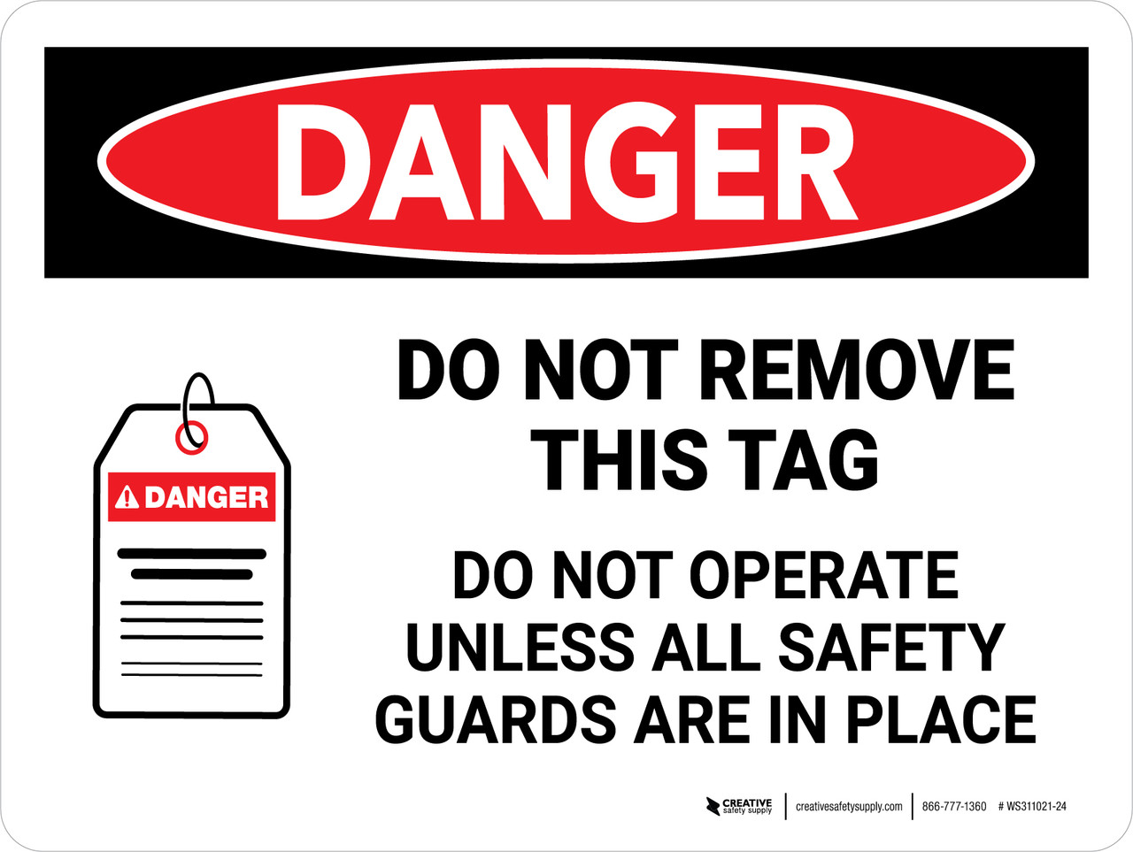 Danger: Do Not Remove This Tag Landscape - Wall Sign