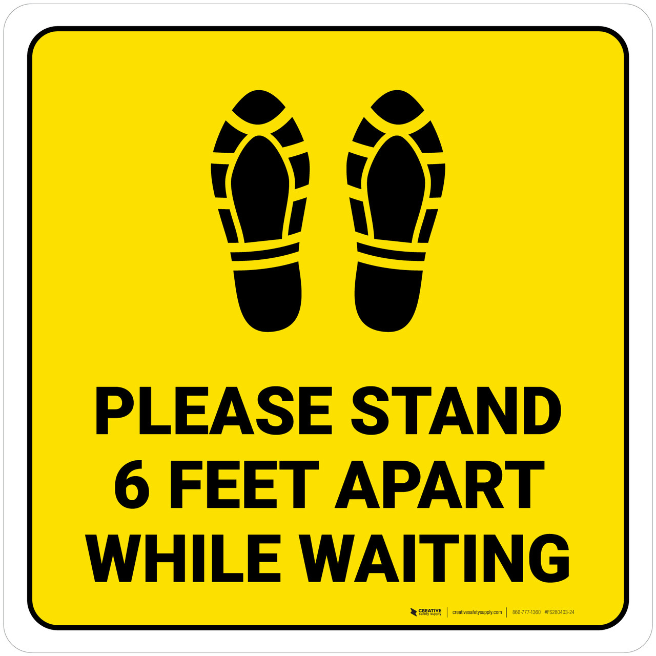 Please Stand Feet Apart While Waiting Shoe Prints Yellow Square 5S Today
