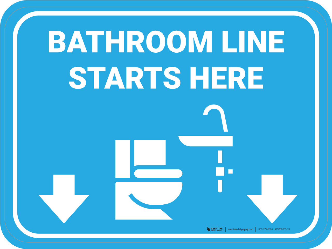 Bathroom Line Starts Here Rectangle Floor Sign 5S Today