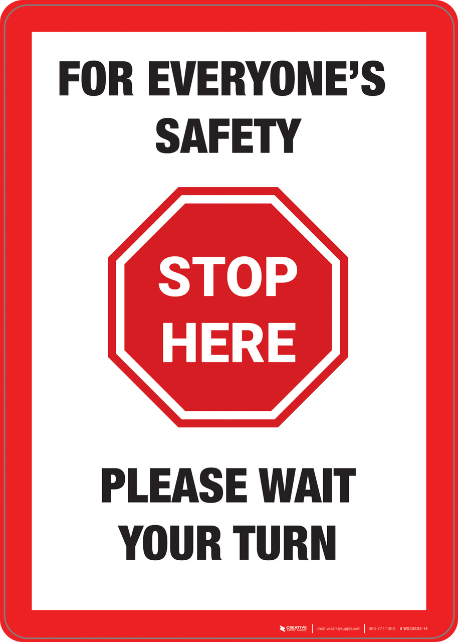 Stop Here: For Everyone's Safety Please Wait Your Turn - Wall Sign | 5S  Today