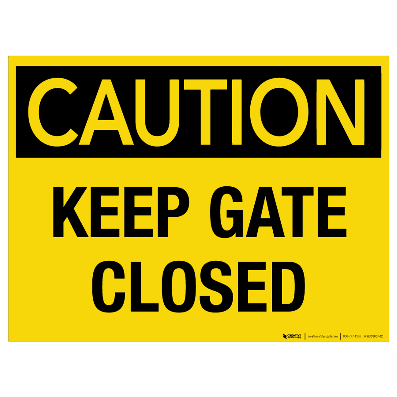 Notice: Please Keep Gate Closed At All Times Portrait - Label