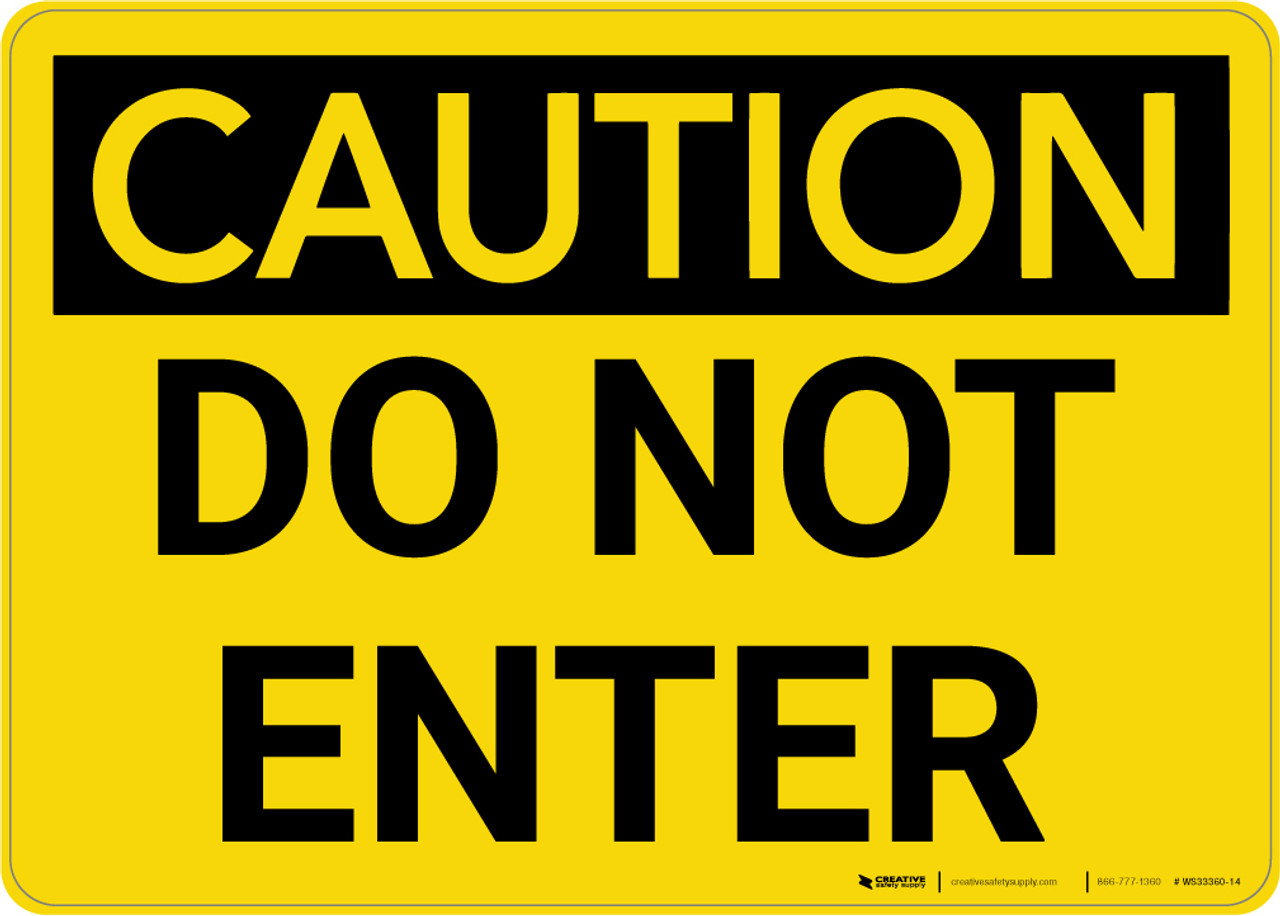 Caution: Do Not Enter Warning - Wall Sign | 5S Today