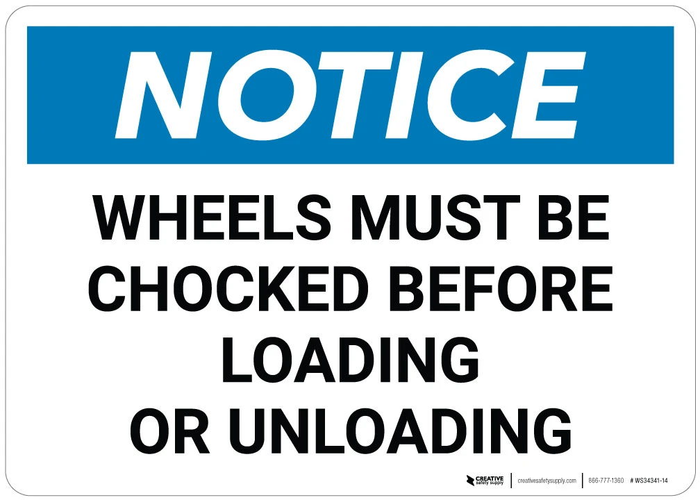 Notice: Wheels Chocked Before Loading - Wall Sign | 5S Today