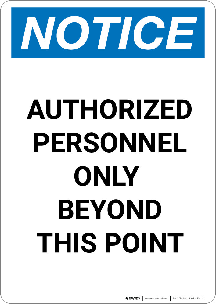 Notice: Authorized Personnel Only Beyond This Point - Portrait Wall ...