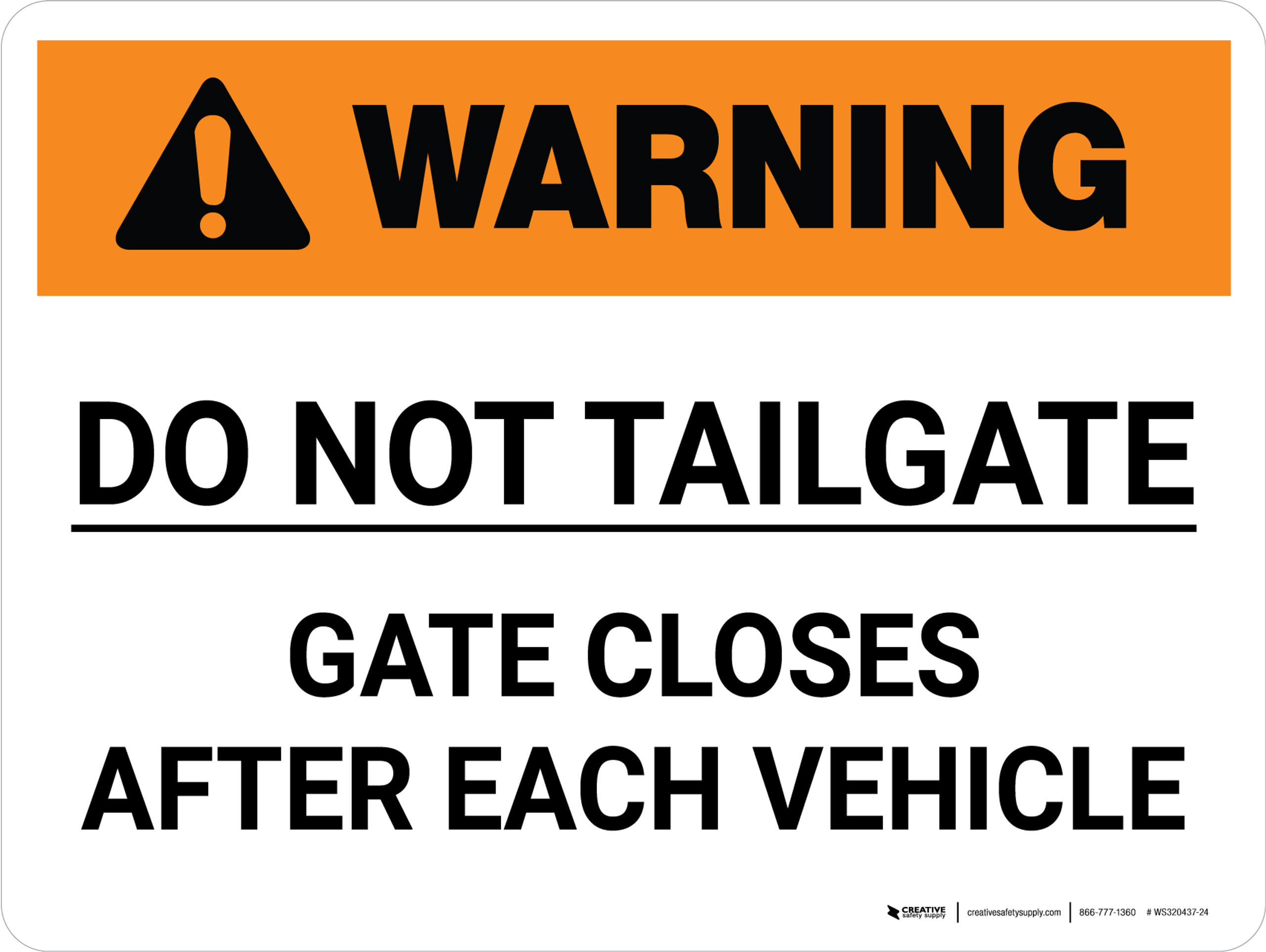 Warning Do Not Tailgate Gate Closes After Each Vehicle Landscape