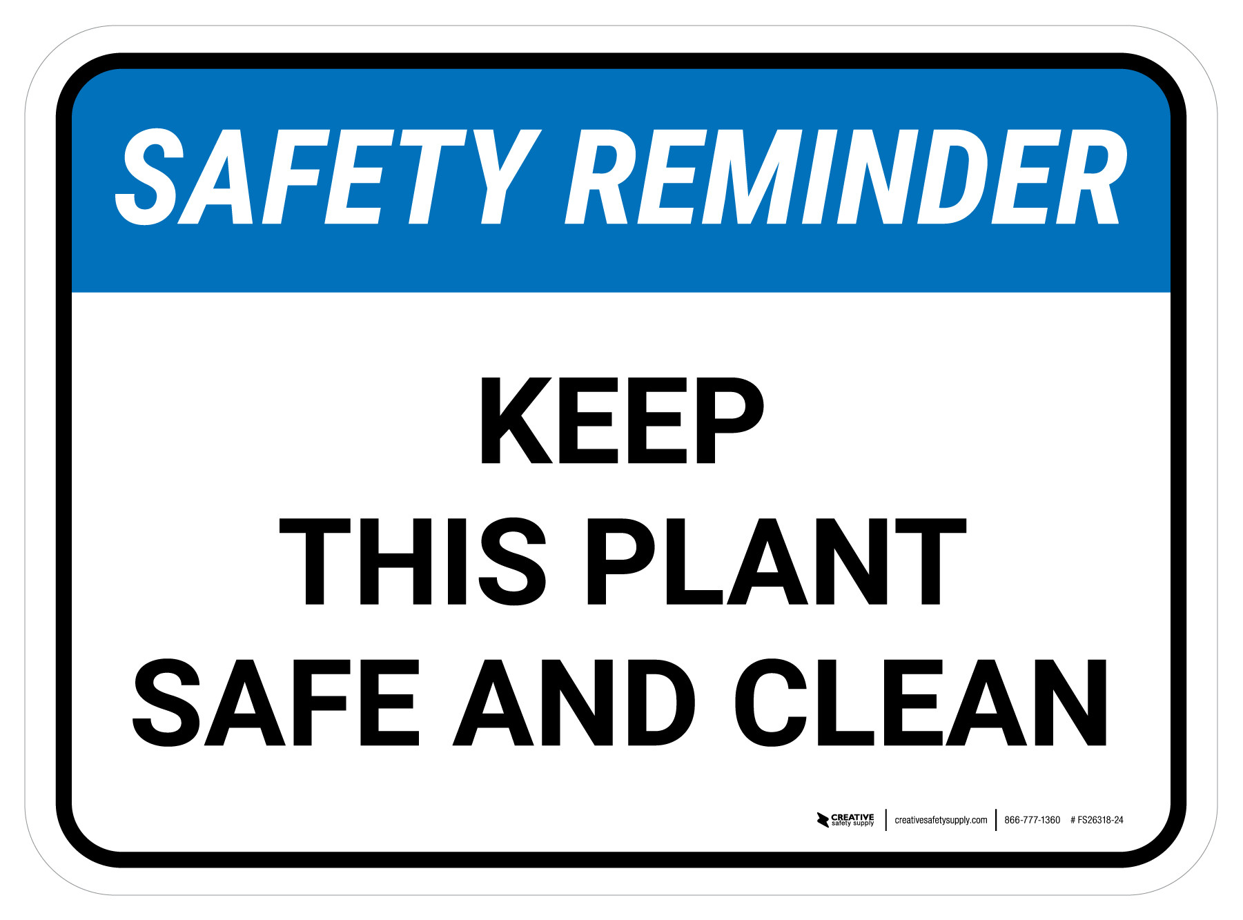 Safety Reminder Keep This Plant Safe And Clean Rectangular Floor Sign