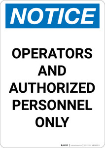 Notice: Operators and Authorized Personnel Only - Portrait Wall Sign