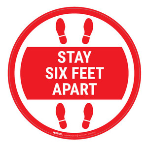 Stay Six Feet Apart - Red Circle - Floor Sign