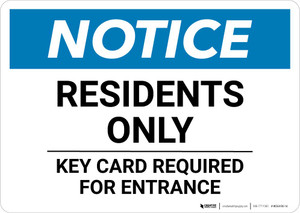 Notice: Residents Only - Key Card Required For Entrance Landscape