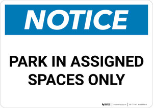 Notice: Park in Assigned Spaces Only Landscape
