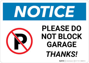 Notice: Please Do Not Block Garage - Thanks Landscape