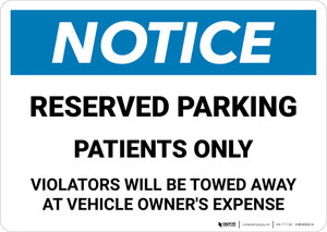 Notice: Reserved Parking Patients Only - Violators Will be Towed Landscape