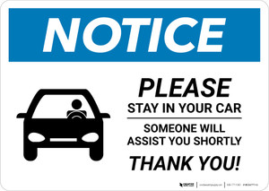 Notice: Please Stay In Car Someone Will Assist You with Icon Landscape - Wall Sign