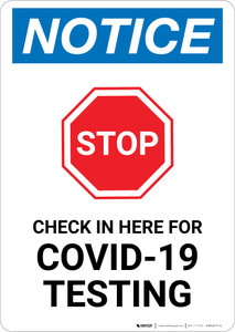 notice stop check in here for covid 19 testing portrait wall sign 5s today