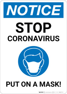 Notice: Stop Coronavirus - Put on a Mask! Portrait - Wall Sign