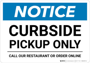 Notice: Curbside Pickup Only - Call Restaurant or Order Online Landscape - Wall Sign