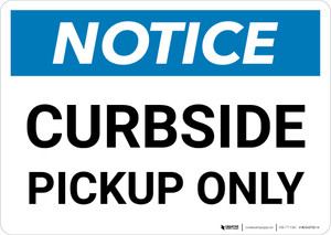 Notice: Curbside Pickup Only Landscape - Wall Sign