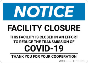 Notice: Facility Closure - In Effort to Reduce Transmission of COVID-19 Landscape - Wall Sign