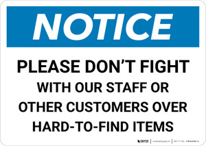 Notice: Please Don't Fight with Our Staff or Other Customers Landscape - Wall Sign