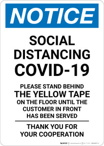 Notice: Social Distancing COVID-19 Please Stand Behind Yellow Tape Portrait - Wall Sign