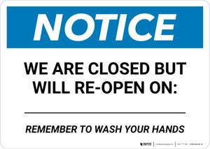Notice: We Are Closed But Will Reopen On Landscape - Wall Sign