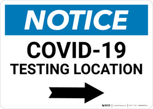 Notice: COVID-19 Testing Location with Right Arrow Landscape - Wall Sign