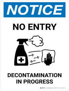 Notice No Entry Decontamination In Progress with Icon Portrait - Wall Sign