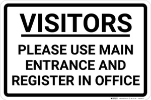 Visitors Please Use Main Entrance And Register Landscape - Wall Sign