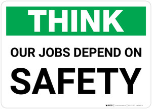 Think: Our Jobs Depend on Safety - Wall Sign