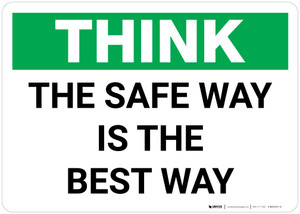 Think: The Safe Way Is The Best Way Landscape - Wall Sign