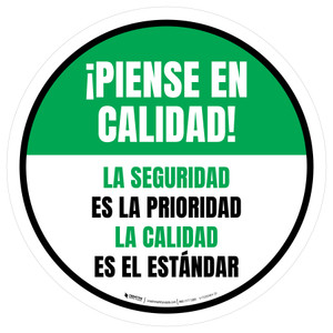 Think Quality: Safety is the Priority Quality is the Standard Spanish Circular - Floor Sign