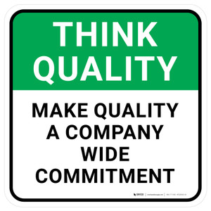 Think Quality: Make Quality A Company Wide Commitment Square - Floor Sign
