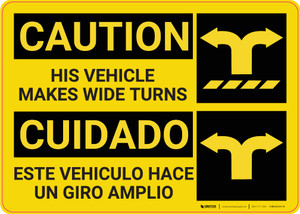 Caution: Wide Turns Bilingual (Spanish) - Wall Sign
