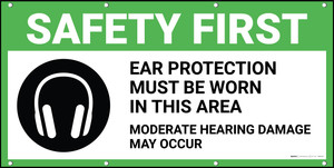 Safety First Ear Protection Must Be Worn Moderate Hearing Damage Banner