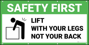Safety First Lift With Legs Not Your Back Banner