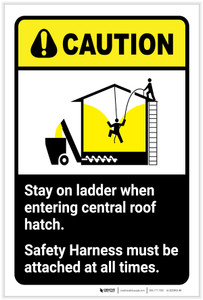 Caution: Stay On Ladder When Entering Central Roof Hatch - Grain Bin ANSI Portrait - Label