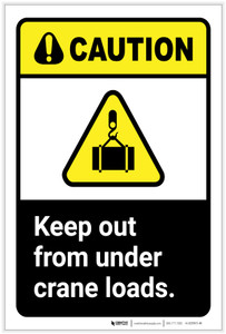 Caution: Keep Out From Under Crane Loads ANSI Portrait - Label