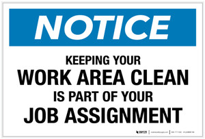 Notice: Keeping Your Work Area Clean is Part of Your Job Assignment - Label
