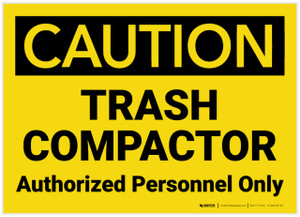 Caution: Trash Compactor Authorized Personnel Only Landscape - Label