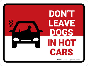 Do Not Leave Dogs In Hot Cars Landscape - Wall Sign