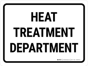 Heat Treatment Department Landscape - Wall Sign