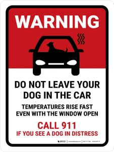 Warning: Do Not Leave Dog In The Car Portrait - Wall Sign