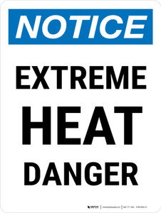 Notice: Extreme Heat Danger Portrait - Wall Sign