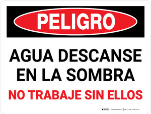 Peligro: Water Rest Shade Don't Work Without Them Landscape - Wall Sign